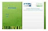 Biomasa Green Partnerships · 2014-08-28 · odlaganja đubreta. Naravno, istovremeno bi se obezbijedilo i “gorivo” za grijanje stanovnika grada i nekih kompanija. Protekle godine