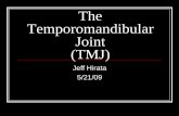 The Temporomandibular Joint (TMJ) - bonepit.com Temporomandibular Joint Jeffrey Hirata.pdftemporomandibular joint (TMJ) abnormalities (National Institutes of Health data, National