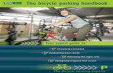 The bicycle parking handbook bicycle parking  · PDF file Bicycle Victoria has designed,manufactured and installed bicycle parking facilities for more than 10 years.Our installations