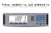 The ABC’s of DRO’sThe primary benefit is saving time and increased productivity. The addition of a readout system ... Retrofitted to almost any lathe or vertical turning lathe.