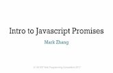 Intro to Javascript Promises6.148.scripts.mit.edu/2017/pages/lectures/WEBday6_jspromises.pdf · Intro to Javascript Promises Mark Zhang. Technology that brings transparency to complex