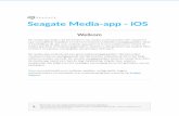 Seagate Media-app - iOS1. Download de gratis Seagate Media-app uit de iOS App Store. 2. Schakel het draadloze opslagapparaat in. Het Wi-Fi-lampje zal gedurende ca. 1 minuut knipperen.