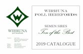 SEMEN SIRES Ten of the Best - Wirruna...SEMEN SIRES Ten of the Best 2019 CATALOGUE Wirruna Poll Hereford Stud ph. 02 6036 2877 fx. 02 6036 3060 mb. 0408 637 267 email locke.ian@bigpond.com