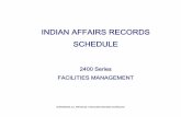 INDIAN AFFAIRS RECORDS SCHEDULE Facilities Management_IARS.pdfINDIAN AFFAIRS RECORDS SCHEDULE . 2400 Series . FACILITIES MANAGEMENT . ... reports, forms, and other records that pertain