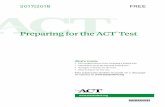 Preparing for the ACT 2017 2018 - Greater Cincinnati STEM ...2017l2018 FREE Preparing for the ACT ® Test What’s Inside • Full-Length Practice Tests, including a Writing Test •