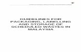 GUIDELINES FOR PACKAGING, LABELLING AND STORAGE OF ...doe.gov.my/portalv1/wp-content/uploads/2014/03/... · Guidelines for Packaging, Labelling and Storage of Scheduled Wastes In