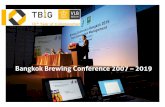Bangkok Brewing Conference 2007 – 2019...About 250 brewing experts from brew-eries located in South-East Asia and sup-pliers met in June 2011 in Bangkok, Thai-land. The “Brewing