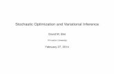 Stochastic Optimization and Variational Stochastic Optimization and Variational Inference David M. Blei