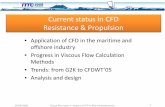 Current status in CFD Resistance Propulsion · Current status in CFD Resistance & Propulsion • Application of CFD in the maritime and offshore industry • Progress in Viscous Flow