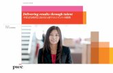 Delivering results through talent - PwC...Delivering results through talent 不安定な時代における人材マネジメントの挑戦 Delivering results through talent - design