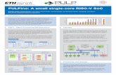PULPino: A small single-core RISC-V SoC - iis-projectsiis-projects.ee.ethz.ch/images/d/d0/Pulpino_poster_riscv2015.pdf · PULPino: A small single-core RISC-V SoC Andreas Traber, Florian