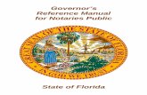 Governor’s - eForms...4 Resources for Florida Notaries Public Contact the Executive Office of the Governor's Notary Section: To learn how to obtain educational materials. To file