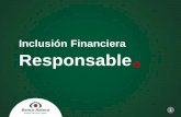 Inclusión Financiera Responsablefelaban.s3-website-us-west-2.amazonaws.com/memorias/archivo... · El documento del Banco Mundial (2013) “De casas de empeño a bancos. El impacto