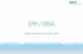CPRI / OBSAI - HKE · 2015-04-15 · CPRI and OBSAI are two competing standards CPRI stands for Common Public Radio Interface, this protocol has been developed by Ericsson AB, Huawei