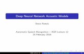 Deep Neural Network Acoustic Models - The University of ... · Example: hybrid HMM/DNN phone recognition (TIMIT) Train a ‘baseline’ three state monophone HMM/GMM system (61 phones,