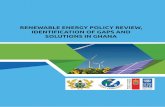 RENEWABLE ENERGY POLICY REVIEW, IDENTIFICATION OF … · iv Renewable Energy Policy Review, Identification of Gaps and Solutions in Ghana The Renewable Energy Policy Review, Identification