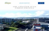 FIJI: GREATER SUVA URBAN PROFILE...5 5 Greater suva urBaN ProFiLe - F ore w or d According to research published in UN-Habitat’s flagship report, The State of the World’s Cities