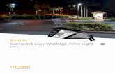 Evolve Compact Low Wattage Area Light · 2019-08-06 · Applications • Site and area light applications such as parking lots, retail exteriors, commercial exteriors, and other general