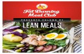 PRESENTS VOLUME #4 LEAN MEALS · of the Fat Burning Meal Club! I’VE INCLUDED 30 AMAZING RECIPES THAT I HOPE WILL INSPIRE YOU ... recommend eating a diet that’s 80% plant-based,