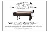 OWNER’S MANUAL - Traeger Pellet Grills, LLC · 2019-04-16 · INSTRUCTIONS in Section Two of this manual or on a separate sheet in the Pellet Hopper before proceeding with further