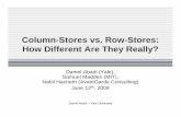 Column-Stores vs. Row-Stores: How Different Are They Really?abadi/talks/abadi-sigmod08-slides.pdf · Column-Stores vs. Row-Stores: How Different Are They Really? Daniel Abadi (Yale),
