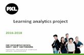Learning analytics project events/4. PXL_LA_VITAL.pdf · People Philippe Haldermans (analytics - Smart ICT) Servaas Tilkin (software development - Smart ICT) Tobe Baeyens (advisor