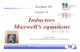 Physics II Chapter 34 Inductors Maxwell’s equationsfaculty.uml.edu/Andriy_Danylov/Teaching/documents/L19Ch34MaxwellEqns1.pdfInductance (definition) Consider a solenoid of N turns