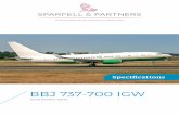 BBJ 737-700 IGW - AeroClassifieds...BBJ 737 700 • S&P SPECIFICATIONS • PAGE 3 Highlights BBJ 737-700 IGW Very Low Time, 1'146 Hours 9 ACT’s 6'200 Nm Range 18 Seats Confi guration