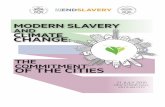MODERN SLAVERY AND CLIMATE CHANGE · global warming is one of the causes of poverty and forced migrations, and it favours human trafficking, forced labour, prostitution and organ