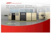 Oil-Free Rotary Screw Air Compressor Systems · 2020-01-13 · OIL-FREE COMPRESSORS AIR COMPRESSORS Energy makes up 70% of an air system's total cost, so matching the right compressor