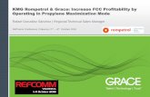 KMG Rompetrol & Grace: Increase FCC Profitability …...•KMG Rompetrol is among the 5 highest FCCU propylene yields in EMEA Refineries in EMEA are utilising Grace solutions to achieve