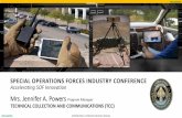 Mrs. Jennifer A. Powers Program Manager · UNCLASSIFIED UNCLASSIFIED Accelerating SOF Innovation. SPECIAL OPERATIONS FORCES INDUSTRY CONFERENCE. Mrs. Jennifer A. Powers . Program