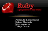 A programmer's best friendfrank/INE5612/Seminario2011.1/Ruby.pdf · Fernando Zimmermann Geison Machado Mayco Amorim Thiago Castro A programmer's best friend