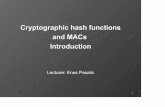 Cryptographic hash functions and MACs Introductionlkrv.fri.uni-lj.si/~ajurisic/kirv08/enes09/folije/l01.pdf · • The problem is that public key algorithms are slow, exponentiation