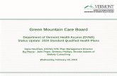 Green Mountain Care Board · Dana Houlihan, (DVHA) VHC Plan Management Director ... Presentation Objectives I. Provide Overview: Supporting Information and Approach Leading to 2020