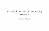 Introduktion till vetenskaplig metodik · suggestions were at a lower level of abstraction than logical chunks and strategies.” Exempel från artikeln: Jones, D.L., and Fleming,
