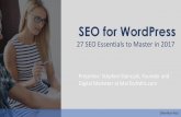 SEO for WordPress - Amazon S3 · 27 SEO Essentials to Master in 2017 SEO for WordPress Presenter: Stephen Stanczak, Founder and Digital Marketer at MarTechWiz.com. We are recording,