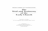 FROM CHRIST TO CONSTANTINE: The Trial and Testimony of … · FROM CHRIST TO CONSTANTINE: The Trial and Testimony of the Early Church Teacher’s Guide to accompany the six-part film