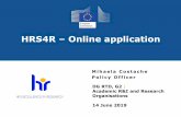 HRS4R Online application · Mihaela Costache Policy Officer. Where to start . How to access the e-tool Register EURAXESS account Set account credentials Register an organization profile