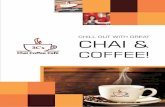 CHILL OUT WITH GREAT CHAI · 2017-06-17 · chill out with great chai & coffee! menu espresso 1.95 2.45 espresso macchiato 2.25 2.75 espresso nutella 4.45 single double cappuccino