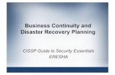 Business Continuity and Disaster Recovery Planning · 7/2/2013  · Business Continuity and Disaster Recovery Planning CISSP Guide to Security Essentials ERESHA . Objectives • Running