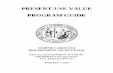 PRESENT-USE VALUE PROGRAM GUIDE · 2018-02-26 · value and the present-use value is maintained in the tax assessment records as deferred taxes. When land becomes disqualified from