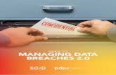 GUIDE TO MANAGING DATA BREACHES 2...GUIDE TO MANAGING DATA BREACHES 2.0 5BACKGROUND A data breach refers to an incident exposing personal data in an organisation’s possession or