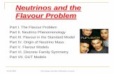 Neutrinos and the Flavour Problem - University of Warwick · Neutrinos and the Flavour Problem Part I. The Flavour Problem Part II. Neutrino Phenomenology Part III. Flavour in the