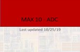 MAX 10 - ADCADC •ADC Configuration •2 ADC IP Cores •Altera Modular ADC IP core •Can use either ADC •Both cores can be used at the same time •If both cores used –they