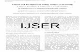 Visual art recognition using image processing - IJSER · Visual art recognition using image processing P. Mega1, M. Nausathbanu2, ... the hand tracking systems as user input have