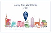 Abbey Road Ward Profile 2018 - City of Westminster · Abbey Road Ward Profile 2018 For further information about the Ward Profiles please contact the Evaluation and Performance Team