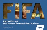 Application as a FIFA licensee for Football Turfquality.fifa.com/media/171981/application-as-a-futsal...Certification process Application as a FIFA licensee for playing surfaces 5
