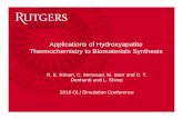 Applications of Hydroxyapatite Thermochemistry to ... in...Applications of Hydroxyapatite Thermochemistry to Biomaterials Synthesis R. E. Riman, C. Mossaad, M. Starr and D. T. Denhardt