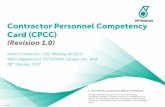 Contractor Personnel Competency Card (CPCC)...zulhilmi.mohsan@petronas.com.my Contact Person In future to have CPCC as online system which is embedded with HSE OSP application. Thus